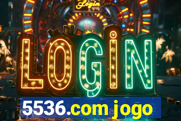 5536.com jogo